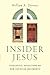 Insider Jesus: Theological ...