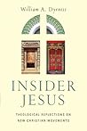 Insider Jesus: Theological Reflections on New Christian Movements Insider Jesus: Theological Reflections on New Christian Movements