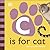 C is for Cat (The Animal Alphabet Library)