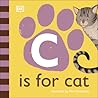 C is for Cat (The Animal Alphabet Library)