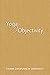 Yoga of Objectivity by Dayananda Saraswati