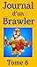 Journal d'un Brawler - Tome...