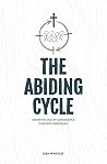 The Abiding Cycle: Knowing God by Experience through Obedience Book cover for The Abiding Cycle: Knowing God by Experience through Obedience