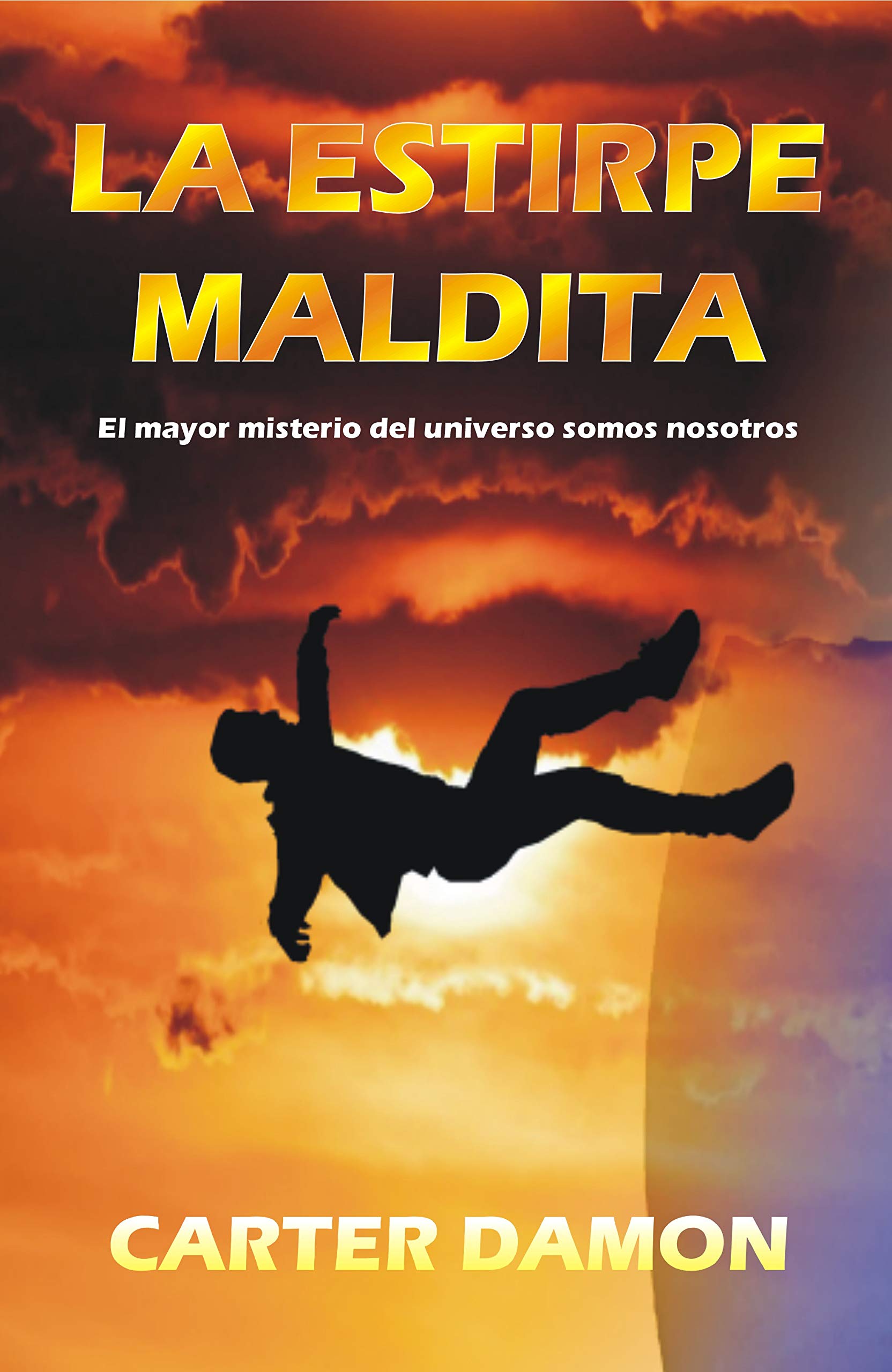 Portada de La estirpe maldita: El mayor misterio del universo somos nosotros, de Carter Damon