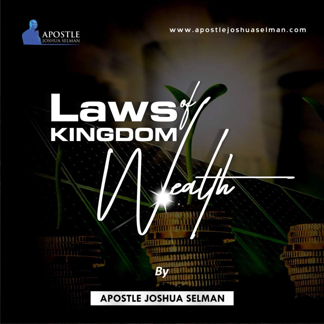 LAWS OF KINGDOM WEALTH: Apostle Joshua Selman (Kindle Edition)