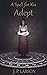 Adept by J.P. Larson