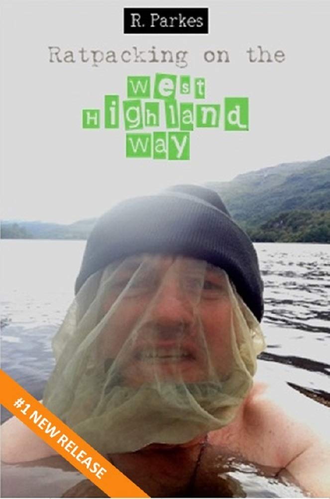 Ratpacking on the West Highland Way (Kindle Edition)