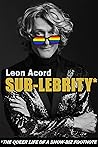 Book cover for SUB-LEBRITY: *The Queer Life of a Show-Biz Footnote