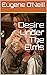 Desire Under The Elms by Eugene O’Neill