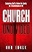 Church Undivided: Exploring...