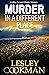 Murder in a Different Place: A Libby Sarjeant Murder Mystery (A Libby Sarjeant Murder Mystery Series)
