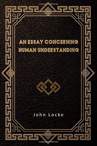 An Essay Concerning Human Understanding