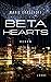 Beta Hearts (Neon Birds, #3)