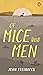 Of Mice and Men by John Steinbeck Of Mice and Men by John Steinbeck