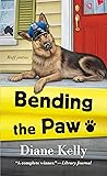 Bending the Paw by Diane Kelly