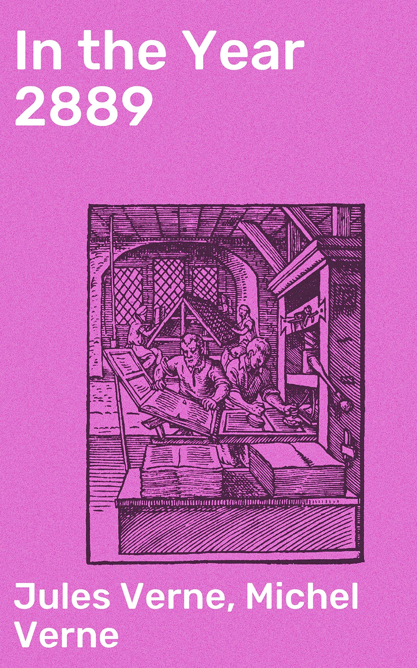 In the Year 2889: Exploring Future Visions: A Science Fiction Anthology