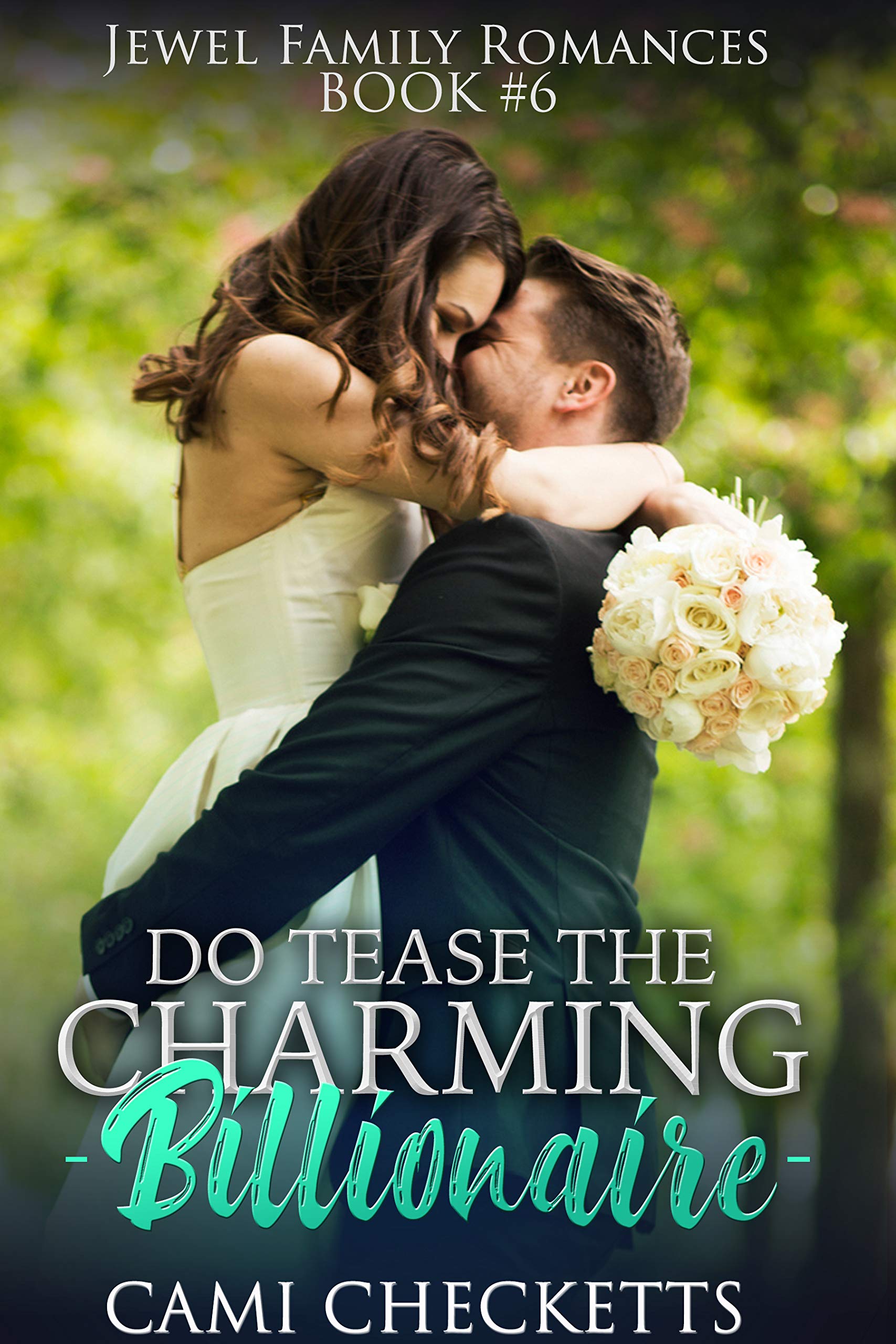Do Tease the Charming Billionaire (Jewel Family #6)