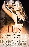 His DECEIT: A Romantic Suspense (The DECEIT Series Book 1)