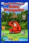 The Adventures of Ollie Orangutan by Larry Landgraf The Adventures of Ollie Orangutan by Larry Landgraf