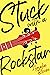 Stuck with a Rock Star: A Rock Star Rom Com (Stuck with You)