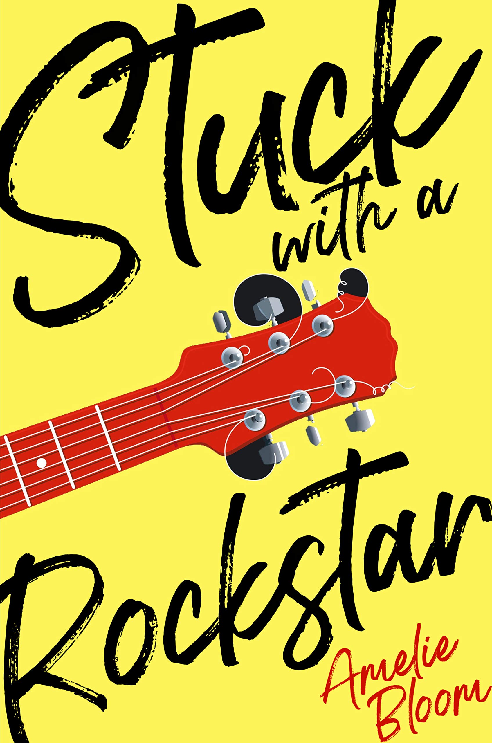 Stuck with a Rock Star: A Rock Star Rom Com (Stuck with You)
