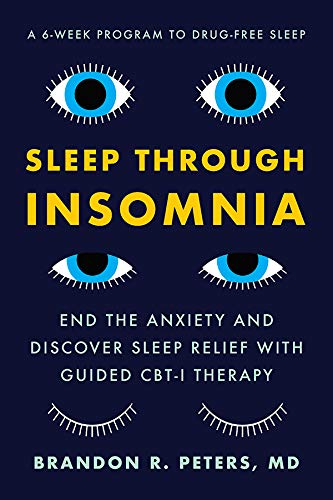 Sleep Through Insomnia: End the Anxiety and Discover Sleep Relief with Guided CBT-I Therapy (Kindle Edition)