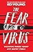 The Fear Virus by Ed Young The Fear Virus by Ed Young