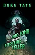 Big John and the Fortune Teller