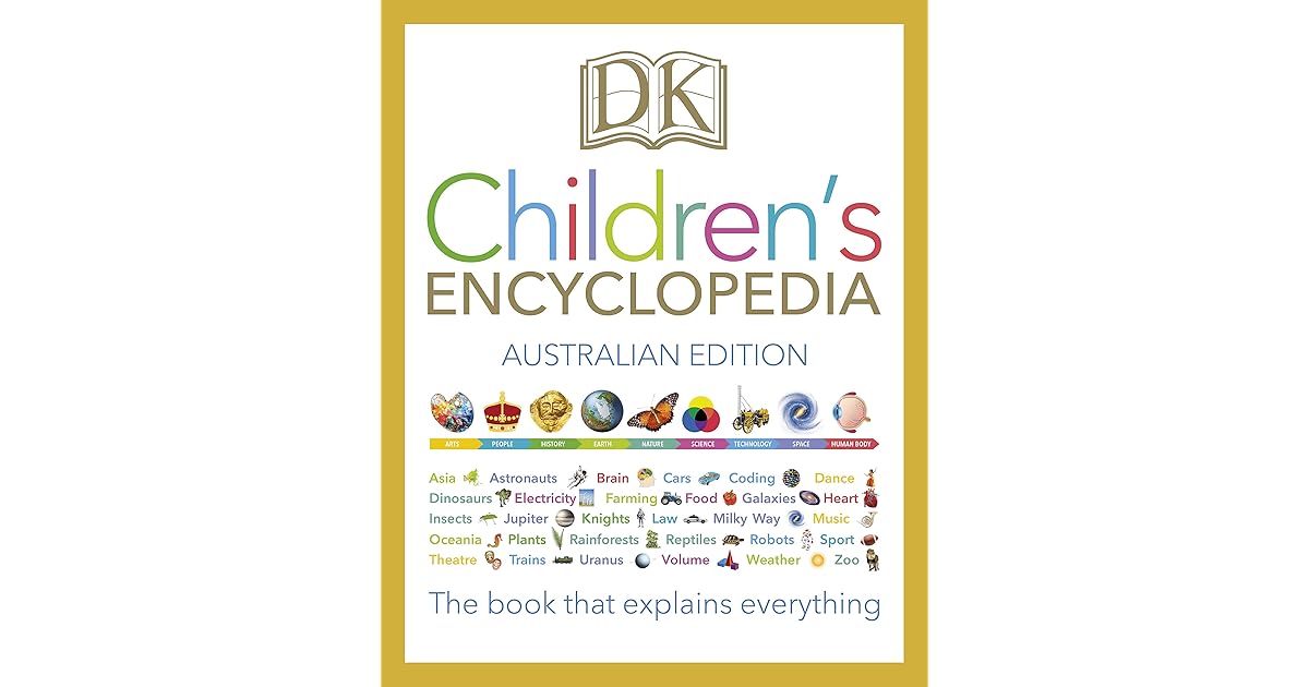 DK Children's Encyclopedia The Book that Explains Everything by DK