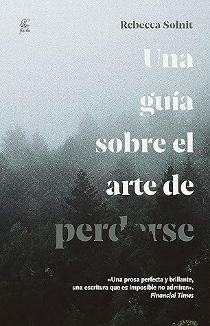 Una guía sobre el arte de perderse (Spanish Edition)