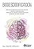 Biodescodificación: Descubre el origen emocional de tus síntomas y aprende a desprogramarlos (Spanish Edition)