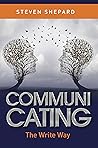 Communicating: The Write Way Communicating: The Write Way
