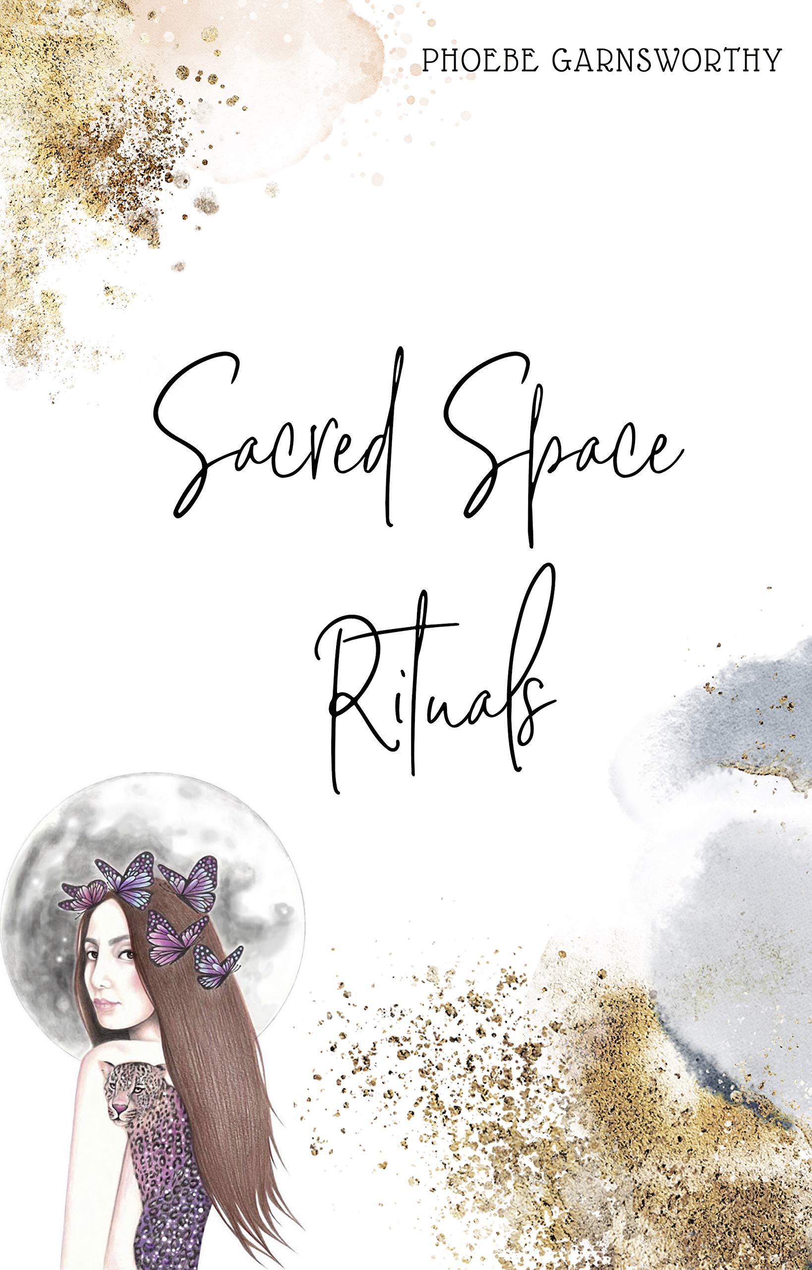 Sacred Space Rituals: a Spiritual Guide to Nurture Your Inner Power (Kindle Edition)