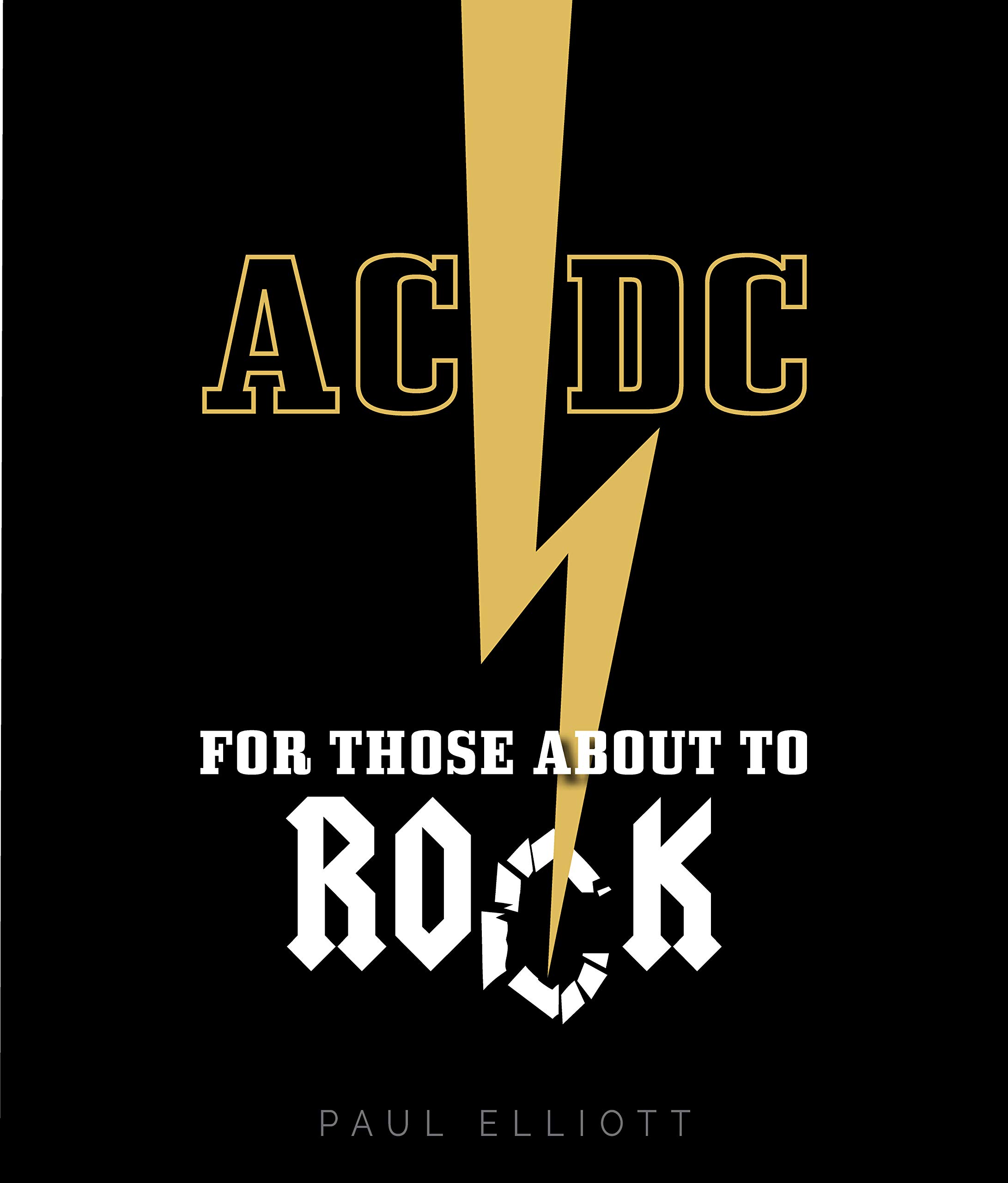 AC/DC: For Those About to Rock (Kindle Edition)