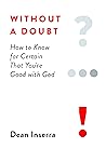 Without a Doubt: How to Know for Certain That You're Good with God