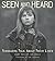 Seen and Heard by Mary Motley / foreword by S...