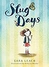 Slug Days