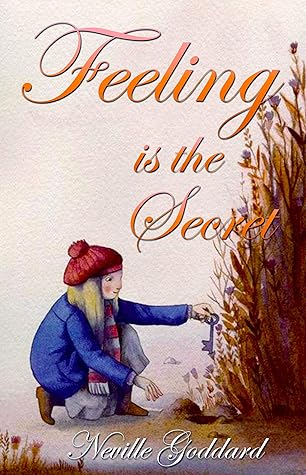 Feeling Is The Secret