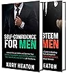 Self-Help for Men: Unlock Your Inner Alpha Male and Increase Your Self-Confidence, Masculinity, Mental Toughness, Assertiveness, and Self-Esteem