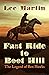 Fast Ride to Boot Hill: The...