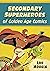 Secondary Superheroes of Go...