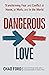 Dangerous Love by Chad Ford