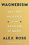 Wagnerism: Art an...