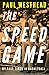 The Speed Game by Paul Westhead The Speed Game by Paul Westhead