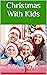 Christmas With Kids