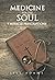 Medicine for the Soul: 9 Mi...