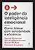 O poder da inteligência emo...