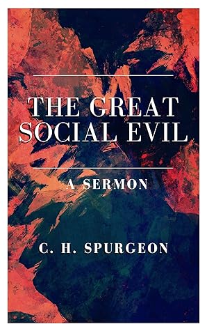 The Great Social Evil: A Sermon