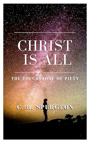 Christ is All: The Touchstone of Piety