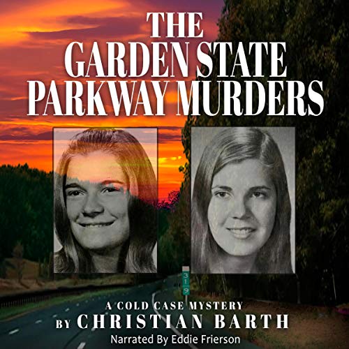 The Garden State Parkway Murders: A Cold Case Mystery